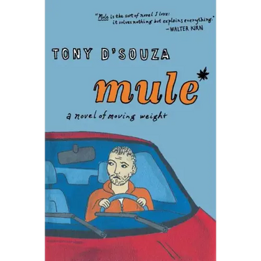 Mule: A Novel of Moving Weight