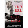Kind Soul Closet Maniac