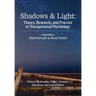 Shadows & Light - Volume 1 (Principles & Practices): Theory, Research, and Practice in Transpersonal Psychology