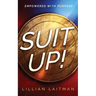 Suit Up!: Empowered with Purpose