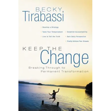 The Keep the Change: Breaking Through to Permanent Transformation