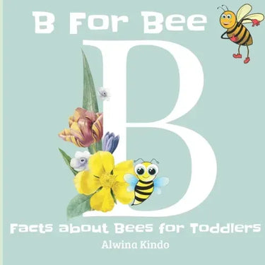 B for Bee: Facts about Bee for Toddlers