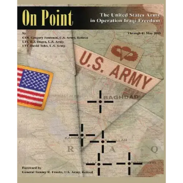 On Point: The United States Army in Operation IRAQI FREEDOM