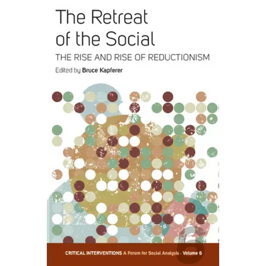 The Retreat of the Social: The Rise and Rise of Reductionism
