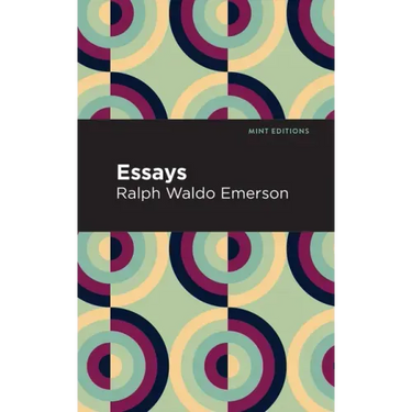 Essays: Ralph Waldo Emerson