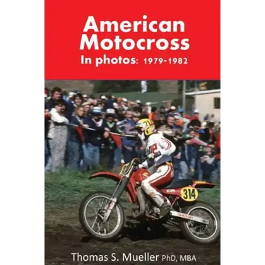 American Motocross in Photos: 1979-1982