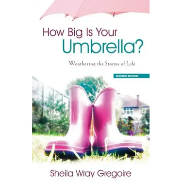 How Big Is Your Umbrella: Weathering the Storms of Life, Second Edition