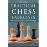 Practical Chess Exercises: 600 Lessons from Tactics to Strategy