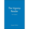 The Irigaray Reader: Luce Irigaray