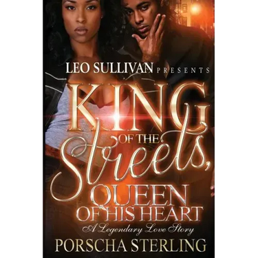 King of the Streets, Queen of His Heart: A Legendary Love Story