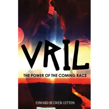 Vril, the Power of the Coming Race