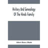 History And Genealogy Of The Hinds Family