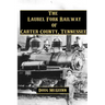 The Laurel Fork Railway of Carter County, Tennessee
