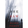 If She Saw (A Kate Wise Mystery-Book 2)