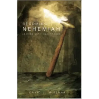 Becoming Nehemiah: Leading with Significance