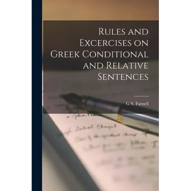 Rules and Excercises on Greek Conditional and Relative Sentences