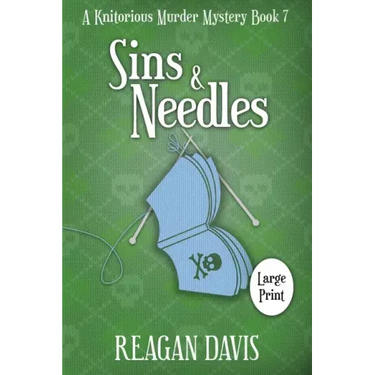 Sins & Needles: A Knitorious Murder Mystery