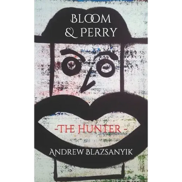 Bloom & Perry: The Hunter
