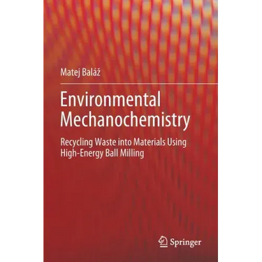 Environmental Mechanochemistry: Recycling Waste Into Materials Using High-Energy Ball Milling