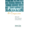 Power and Compassion: Working with Difficult Adolescents and Abused Parents