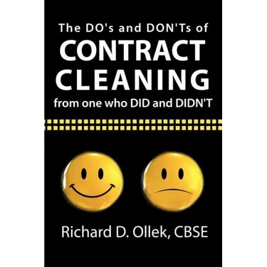 The DO's and DON'Ts of Contract Cleaning From One Who DID and DIDN'T