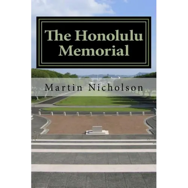 The Honolulu Memorial: - An explorers guide