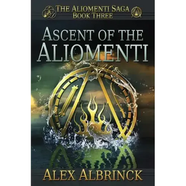 Ascent of the Aliomenti (The Aliomenti Saga - Book 3)