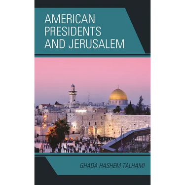 American Presidents and Jerusalem