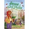 Anne of West Philly: A Modern Graphic Retelling of Anne of Green Gables