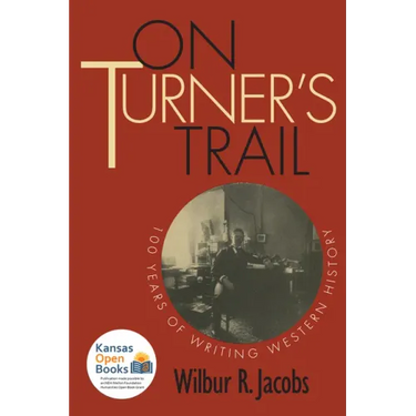 On Turner's Trail: 100 Years of Writing Western History