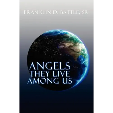 Angels They Live Among Us