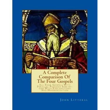 A Complete Comparison Of The Four Gospels: All Four Gospels With Parallel Passa