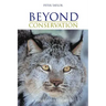Beyond Conservation: A Wildland Strategy