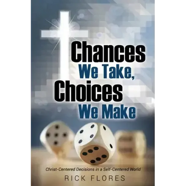 Chances We Take, Choices We Make