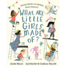 What Are Little Girls Made Of?