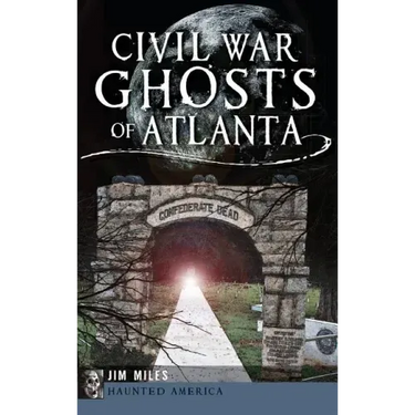 Civil War Ghosts of Atlanta
