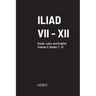 Iliad: Volume II, Books VII to XII