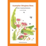 Australian Stingless Bees: A Guide to Sugarbag Beekeeping