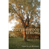 Cottonwood Strong: Bent but Not Broken