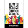 How to Mobilize Church Volunteers