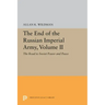 The End of the Russian Imperial Army, Volume II: The Road to Soviet Power and Peace