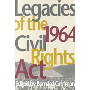 Legacies of the 1964 Civil Rights ACT