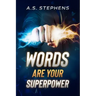 Words are your Superpower