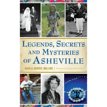 Legends, Secrets and Mysteries of Asheville
