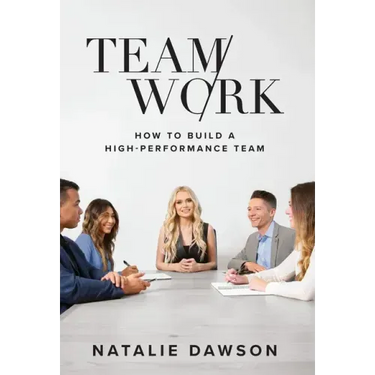 TeamWork: How to Build a High-Performance Team