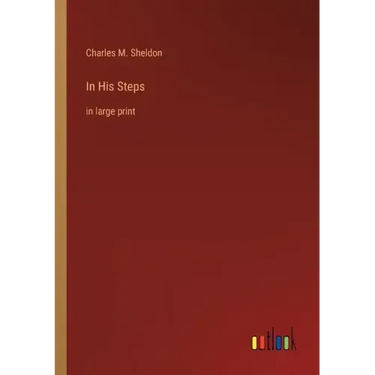 In His Steps: in large print