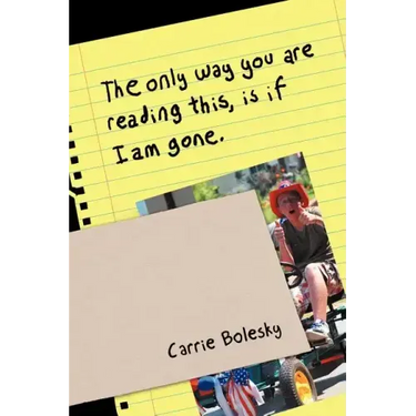 The only way you are reading this, is if I am gone.