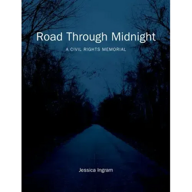 Road Through Midnight: A Civil Rights Memorial