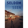 Seldom Seen: A Journey Into the Great Plains