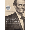 Lincoln's Melancholy: How Depression Challenged a President and Fueled His Greatness